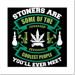 Stoners Are Some Of Coolest People Posters and Art